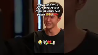 WANG YIBO STILL CANT STOP CRYING OVER YU MENGLONG DEATH Yiboofficial Yumenglongdeath 