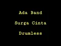 Download Lagu Ada Band - Surga Cinta - Drumless - Minus One Drum