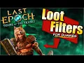 Create your OWN Loot Filter The Ultimate Last Epoch Guide for Dummies