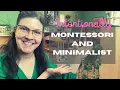 Minimalist lessons of The Montessori Classroom Family Minimalism Intentional Montessori Method