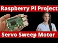 Raspberry Pi Project - Servo Sweep Motor including Code