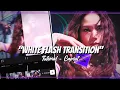 White Flash Transition Tutorial - Capcut Blackuwi
