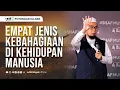 Download Lagu Empat Jenis Kebahagiaan di Kehidupan Manusia - Ustadz Adi Hidayat