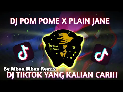 Download MP3 DJ POM POME X PLAIN JANE YANG LAGI TRENDING TIKTOk - Mbon Mbon Remix