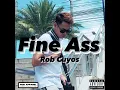Rob Cuyos - Fine Ass Filipina