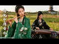 Lagu Ancient Spirit of China — Soothing Bamboo Flute, Guzheng, Erhu \u0026 Suona | 传统中国音乐：竹笛、古筝、二胡与唢呐的悠然之声