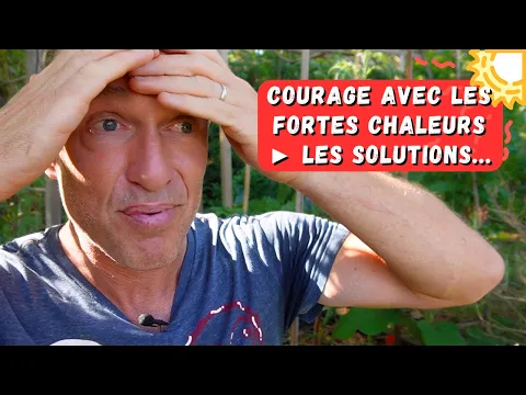 Video Thumbnail: L'enfer des fortes chaleurs au potager (et pour le jardinier !)