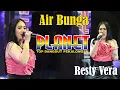 DANGDUT LAWAS ''AIR BUNGA'' RESTY VERA || PLANET TOP DANGDUT