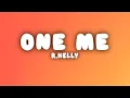 Lagu R.Kelly - One Me (Lyrics)