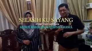 Download SELASIH KU SAYANG - Abdul Rahman Kamaruddin \u0026 Hajjah Siti Hawa MP3