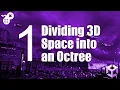 Dividing 3D Space into an Octree Part 1
