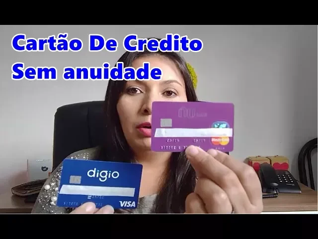 CARTÃO DE CRÉDITO SEM ANUIDADE CARTÃO NUBANK E CARTÃO DIGIO VANTAGENS DE TER ELES!