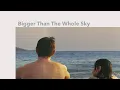 Taylor Swift - Bigger Than The Whole Sky