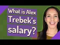 What is Alex Trebek s salary