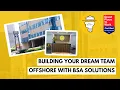 Building your dream team offshore with BSA Solutions