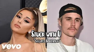 Download Stuck With U - Ariana Grande w/Justin Bieber (slowed \u0026 reverb) MP3