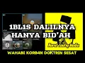 Download Lagu WAHABI KORB4N DOKTRIN SESAT ‼️ DALILNYA HANYA BID'AH MP3