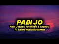 Download Lagu Pabi cooper, Focalistic \u0026 Thebuu - Pabi Jo (lyrics) ft. Lajere man \u0026 Dadaman
