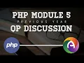 PHP Module 5 Revision 2019 Adm Previous Years Question Papers Study Materials Exams Part 2