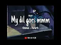 Download Lagu Shaan - My dil goes mmm [ Slowed and Reverb ] | Bollywood lofi song | Slowed \u0026 Reverb | Shaan hits