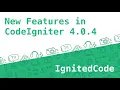 3 New Features in CodeIgniter 4 0 4