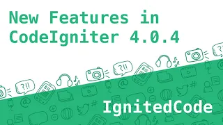 3 New Features in CodeIgniter 4 0 4
