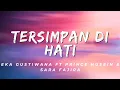 Download Lagu Tersimpan Di Hati - Eka Gustiwana Ft Prince Husein \u0026 Sara Fajira (Lirik)