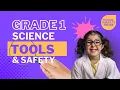 Grade 1 Lesson Exploring Science Tools Safety