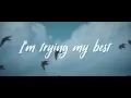Download Lagu Anson Seabra - Trying My Best (Official Lyric Video)
