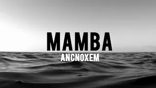 Mamba - Ancnox em