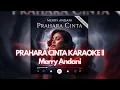Lagu PRAHARA CINTA KARAOKE || Merry Andani
