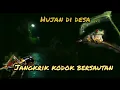 Download Lagu hujan gerimis di desa dengan suara kodok dan jangkrik