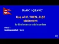 A QBASIC PROGRAM TO SHOW THE USE OF IF THEN ELSE STATEMENT