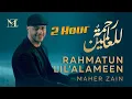 Download Lagu ( 2 Hour/ 2Jam) Maher Zain - Rahmatun Lil’Alameen (Official Music Video) ماهر زين - رحمةٌ للعالمين