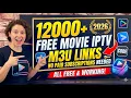 12000 Free movie IPTV M3U links - No paid Subscriptions Needed