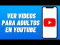 Download Lagu Cómo VER VIDEOS para ADULTOS en YOUTUBE (2025) MP3