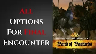 all three endings for band of bastards dlc kingdom come deliverance