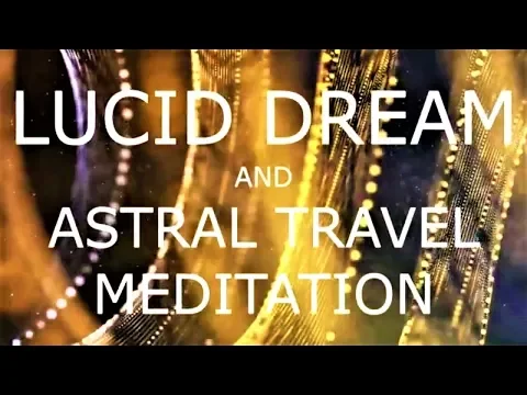 Download MP3 guided meditation lucid dreaming  - An astral projection experience