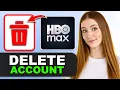 How To Permanently Delete HBO Max Account in 2026