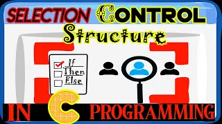 C Programming Selection Control Structure