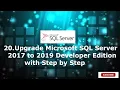 20 Upgrade Microsoft SQL Server 2017 to 2019 Developer Edition with Step by Step