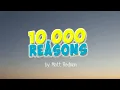 10,000 Reasons - Matt Redman (Lyrics),What Bautiful Name - Hillsong United, still, shout to the lord