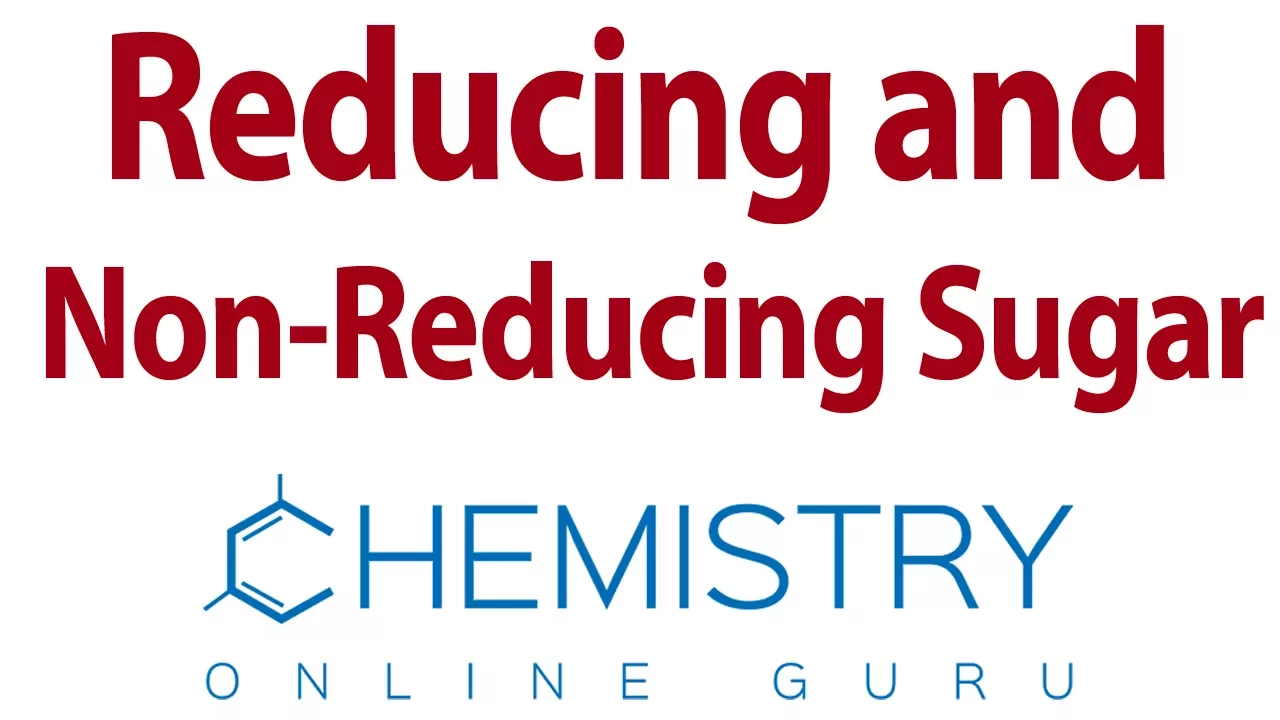 Reducing and non Reducing Sugars