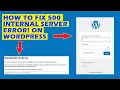 How To Fix 500 Internal Server Error On WordPress