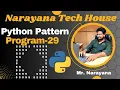 Narayana Tech House Python Pattern Program-29 Mr Narayana 9010607010