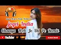 Download Lagu Joget  India  Chaaya Hai Jo Dil Pe Remix   ll Lagu  Acara Pesta Terbaru