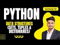 Lecture 12 Python Data Structures Explained Sets Tuples Dictionaries for Beginners