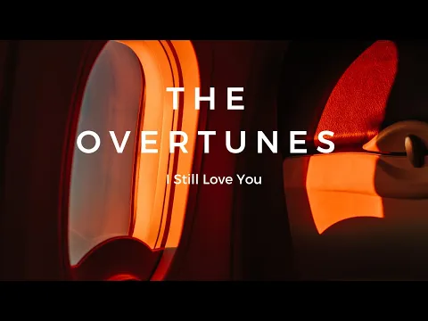 Download MP3 THE OVERTUNES - I STILL LOVE YOU (Lirik)