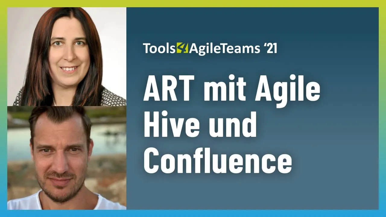 „Schluss mit Post-Its – starte Deinen ART mit Agile Hive und Confluence“ (T4AT 21)