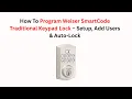 How To Program Weiser SmartCode Traditional Keypad Lock - Setup Add Users Auto-Lock